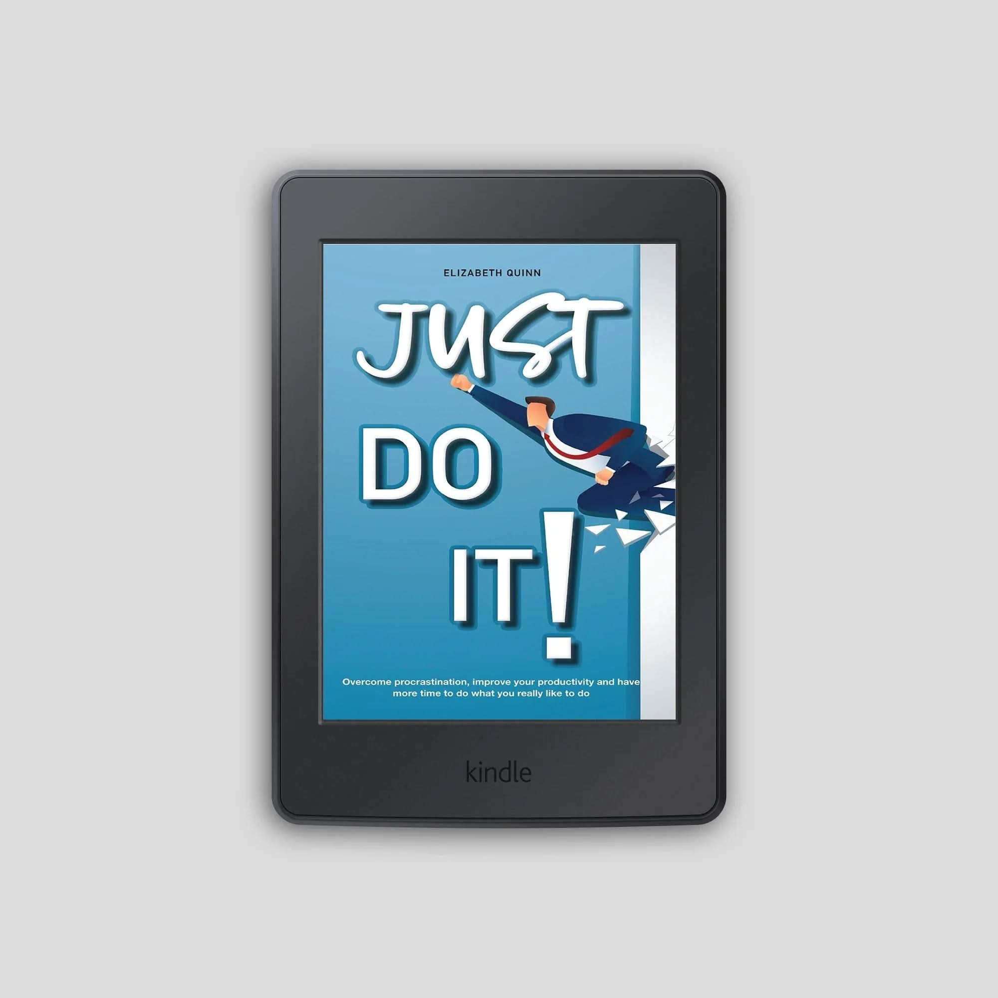 Just Do It!: Stop Overthinking and Take Action Toward Your Dreams - inspire lit