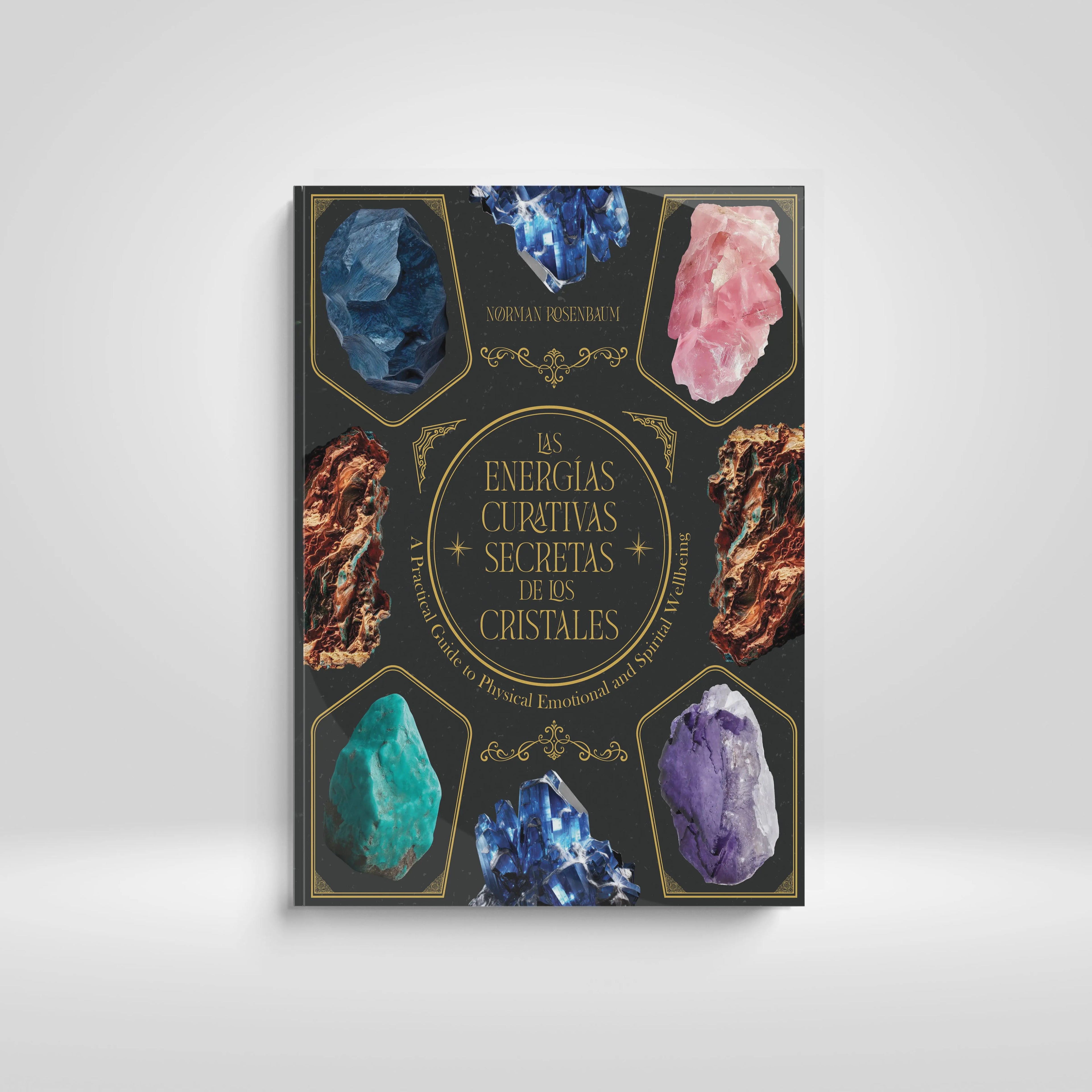 LAS ENERGÍAS CURATIVAS SECRETAS DE LOS CRISTALES Inspirelit