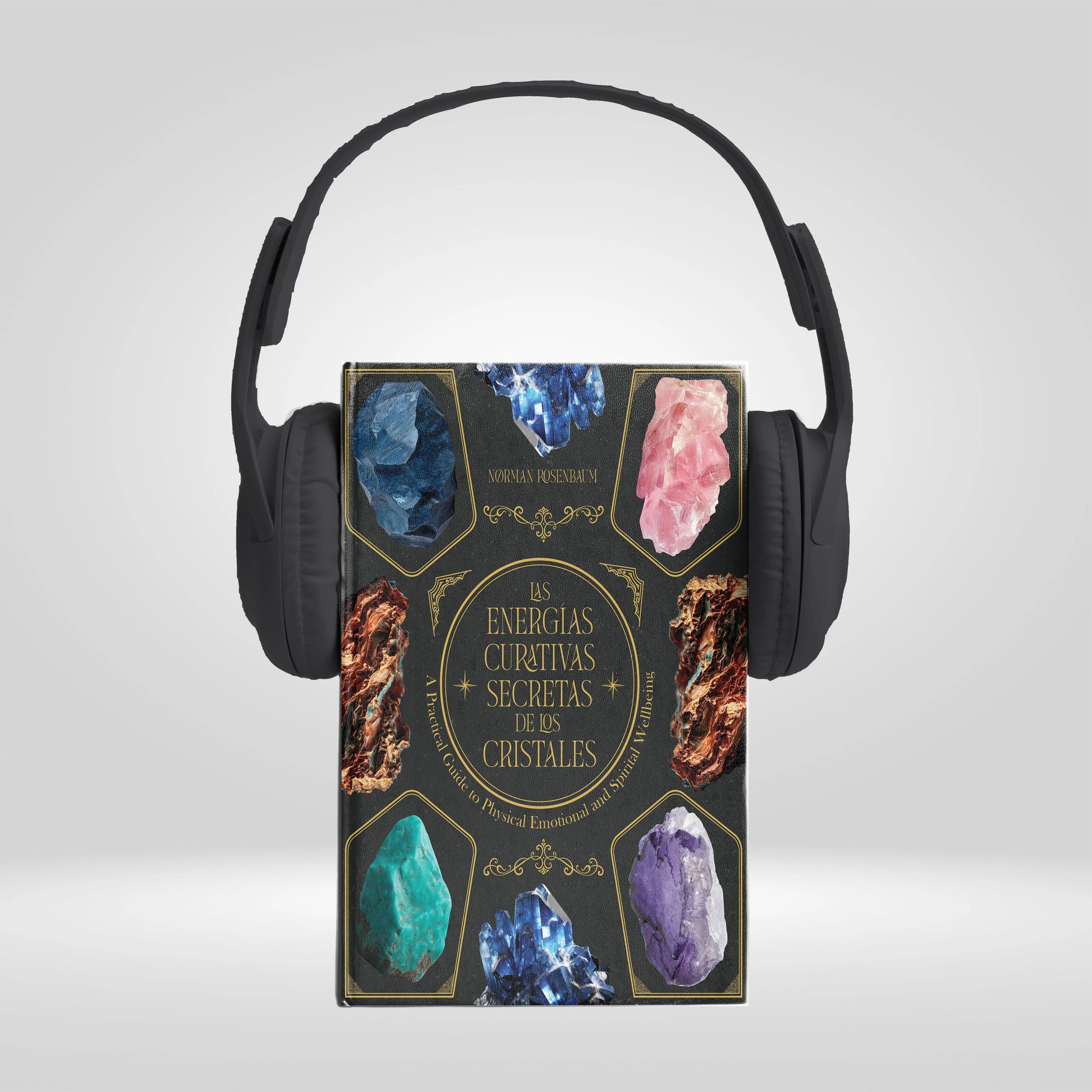 LAS ENERGÍAS CURATIVAS SECRETAS DE LOS CRISTALES Inspirelit