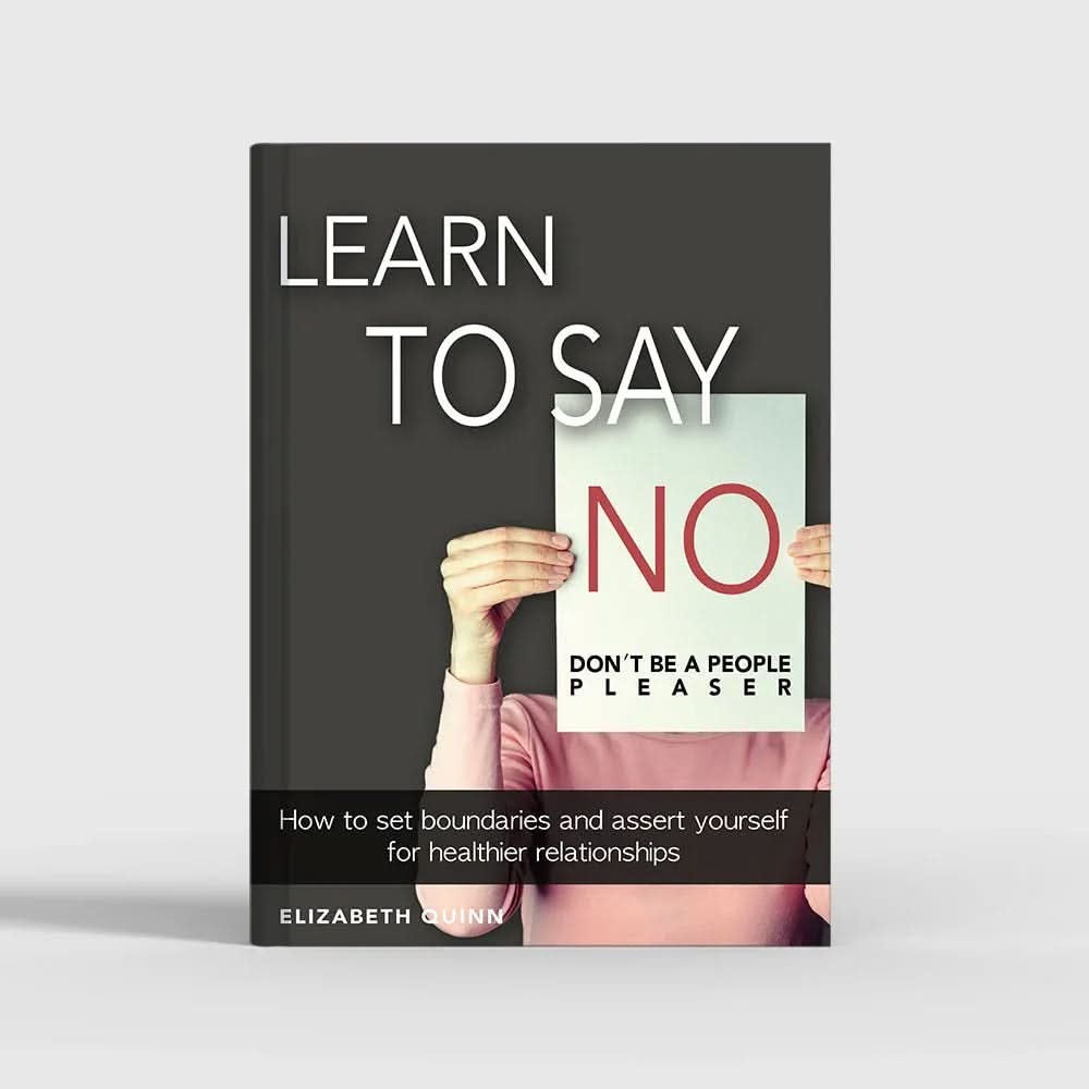 Learn to Say No: Set Boundaries, Protect Your Time, and Live Without Guilt - inspire lit
