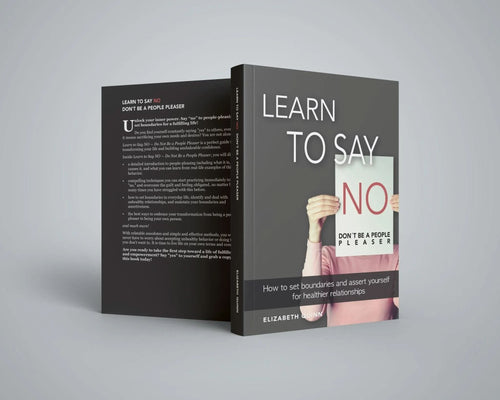 Learn to Say No: Set Boundaries, Protect Your Time, and Live Without Guilt - inspire lit