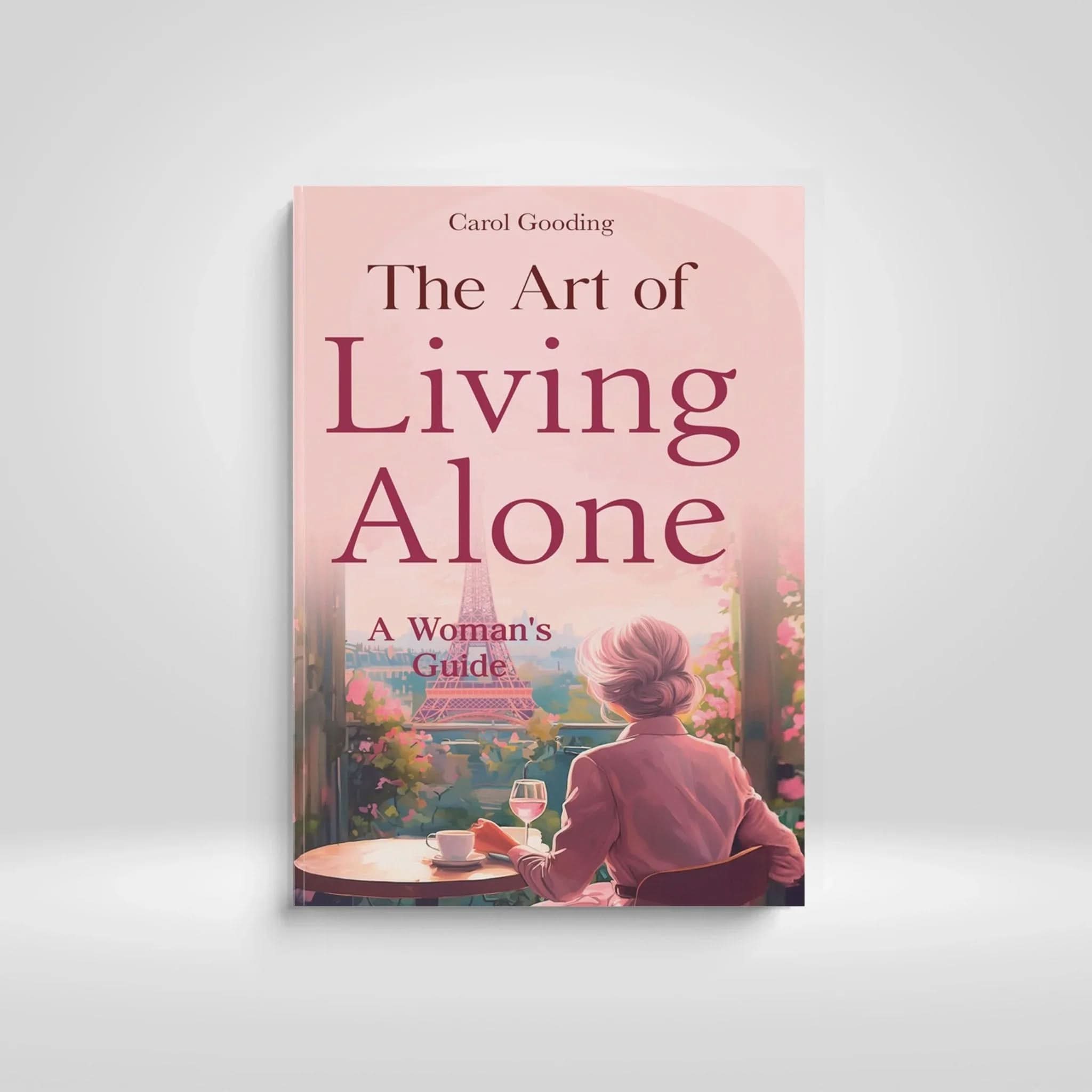 The Art of Living Alone: Finding Joy, Confidence & Peace in Your Own Space - inspire lit